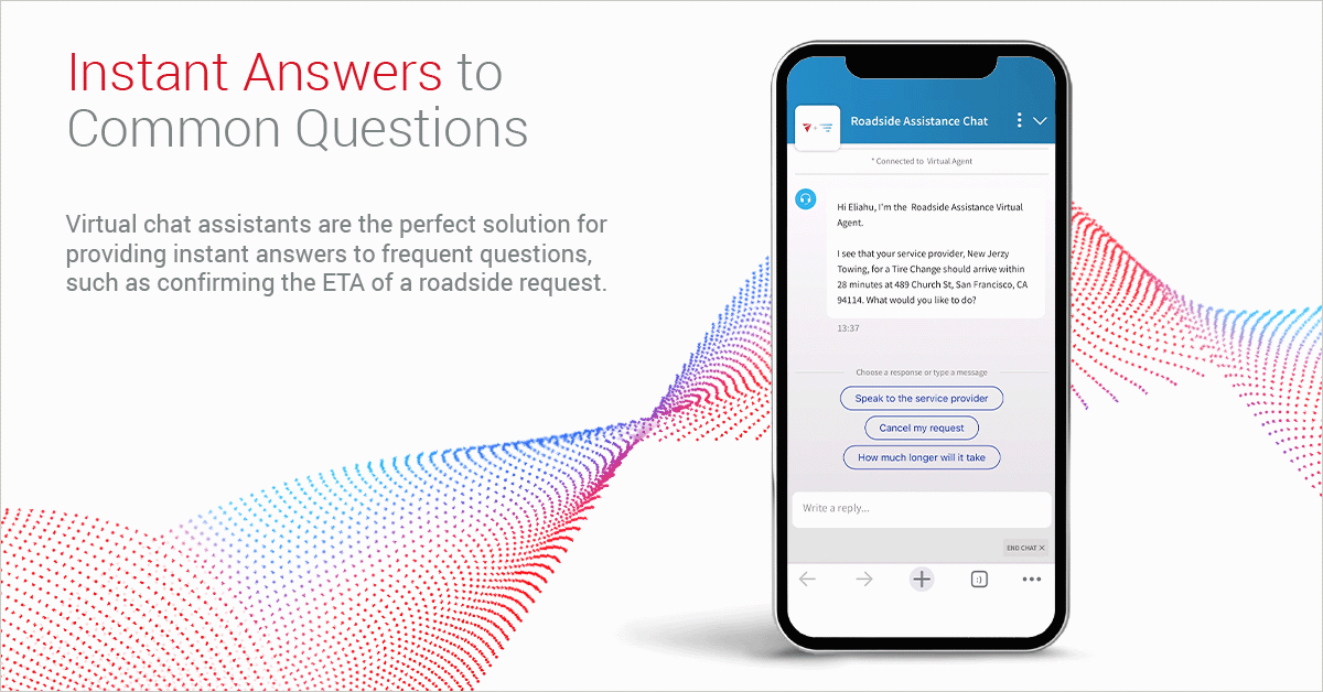 Virtual chat assistants are perfect for providing instant answers to frequent questions.